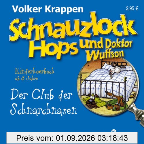 Schnauzlock Hops und Dr. Wuffson - Der Club der Schnarchnasen/CD