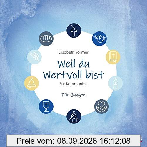 Weil du wertvoll bist - Für Jungs (Feste des Lebens)