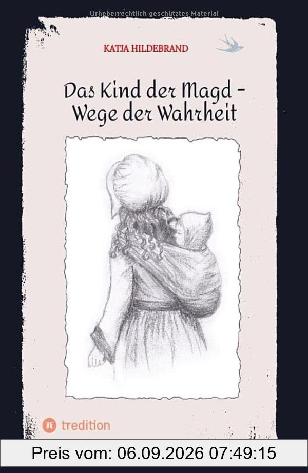 Das Kind der Magd - Wege der Wahrheit