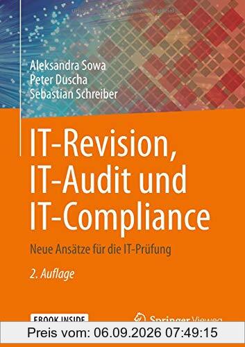 IT-Revision, IT-Audit und IT-Compliance: Neue Ansätze für die IT-Prüfung
