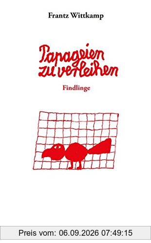 Papageien zu verleihen: Findlinge