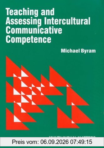 Teaching and Assessing Intercultural Communicative Competenc (Multilingual Matters)