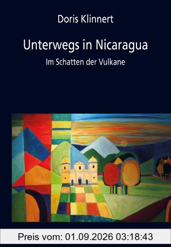 Unterwegs in Nicaragua: Im Schatten der Vulkane