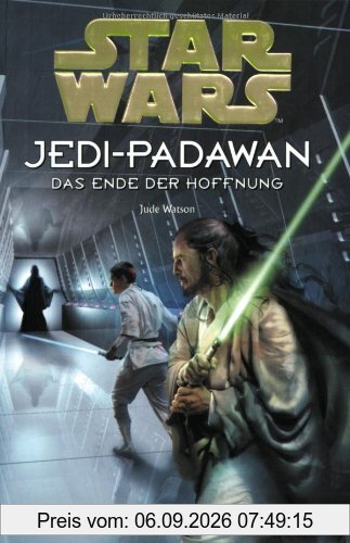 Star Wars, Jedi-Padawan, Bd.15, Das Ende der Hoffnung