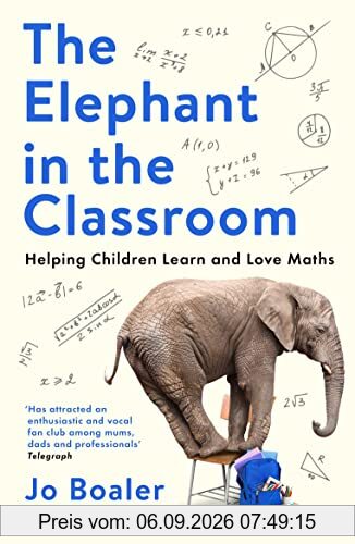 The Elephant in the Classroom: Helping Children Learn and Love Maths