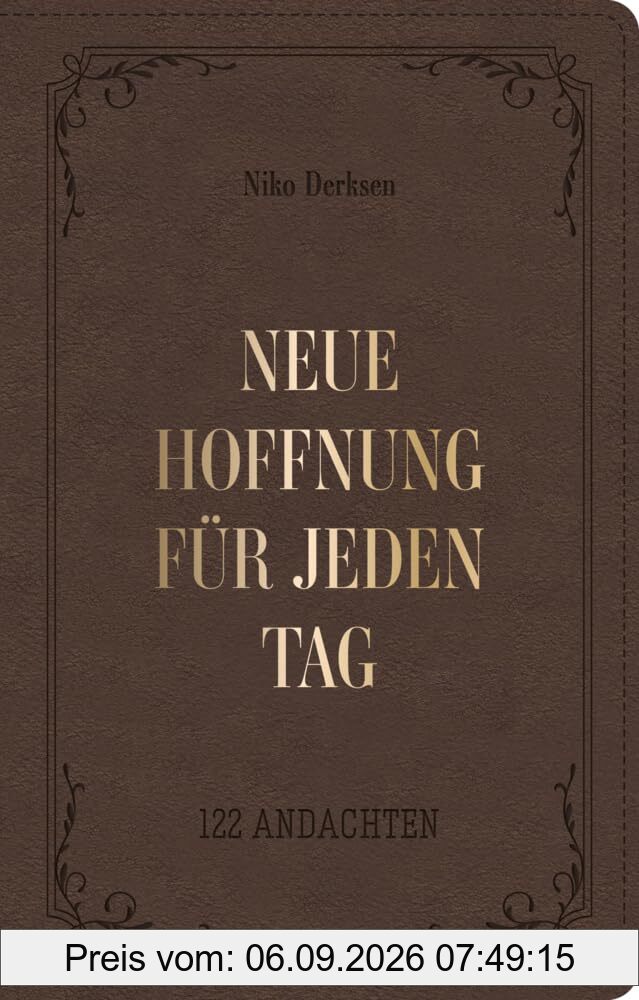 Neue Hoffnung für jeden Tag: 122 Andachten