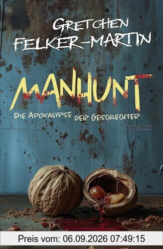 MANHUNT - Die Apokalypse der Geschlechter: Thriller