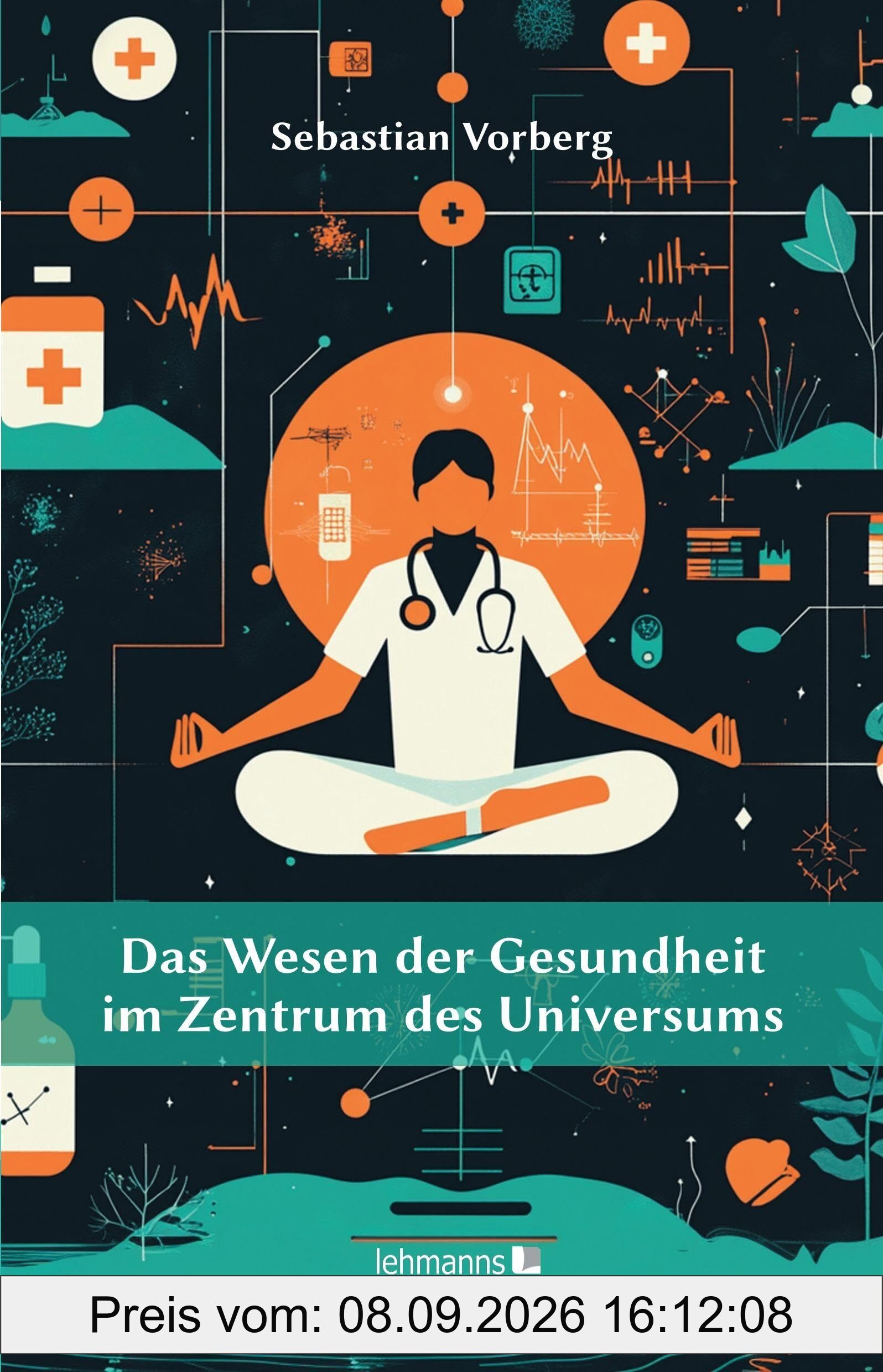 Das Wesen der Gesundheit im Zentrum des Universums