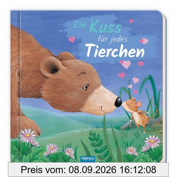 Trötsch Pappenbuch mit Reimen Ein Kuss für jedes Tierchen: Beschäftigungsbuch Kinderbuch Geschichtenbuch