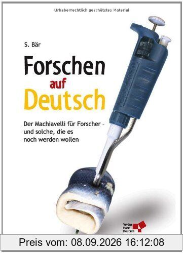 Forschen auf Deutsch: Der Machiavelli für Forscher - und solche, die es noch werden wollen