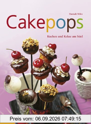 Cakepops: Kuchen und Kekse am Stiel