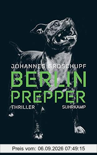 Berlin Prepper: Thriller (suhrkamp taschenbuch)