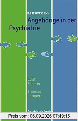 Angehörige in der Psychiatrie (Basiswissen)