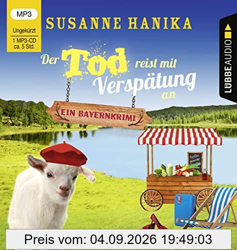 Der Tod reist mit Verspätung an: Sofia und die Hirschgrund-Morde - Bayernkrimi Teil 16.