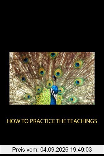 How to Practice the Teachings