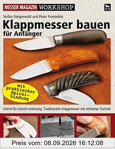 Klappmesser bauen für Anfänger: Schritt-für-Schritt-Anleitung: Traditionelle Klappmesser mit einfacher Technik (Messer Magazin Workshop)