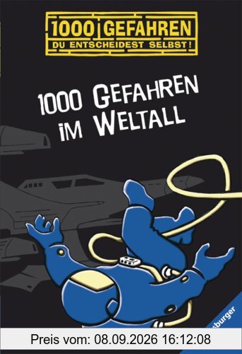 1000 Gefahren im Weltall: 1000 Gefahren. Du entscheidest selbst!