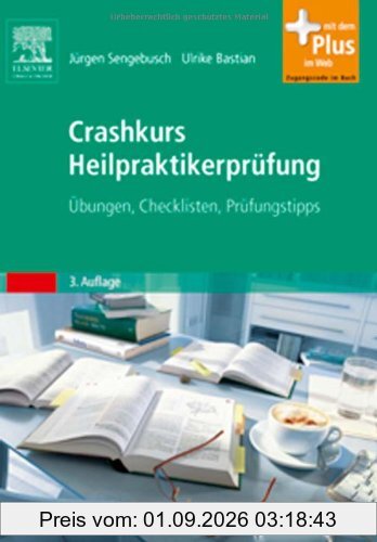 Crashkurs Heilpraktikerprüfung : Übungen, Checklisten, Prüfungstipps
