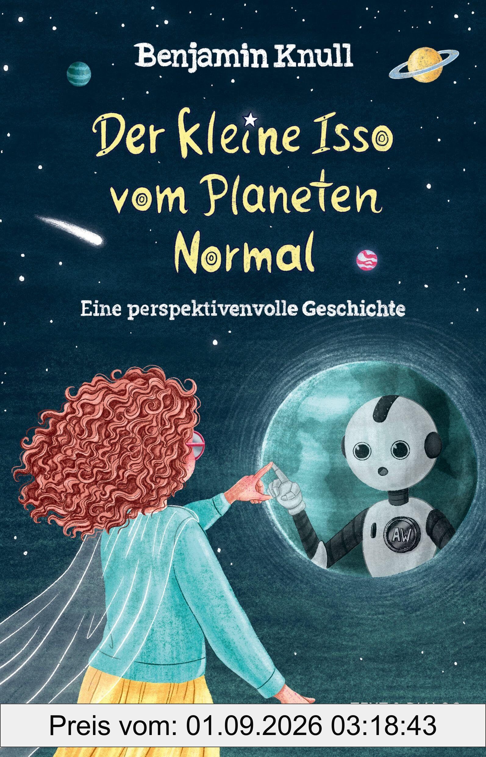 Der kleine Isso vom Planeten Normal: Eine perspektivenvolle Geschichte