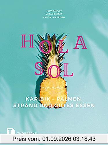 Hola Sol: Karibik - Palmen, Strand und gutes Essen