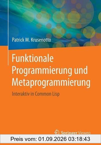 Funktionale Programmierung und Metaprogrammierung: Interaktiv in Common Lisp