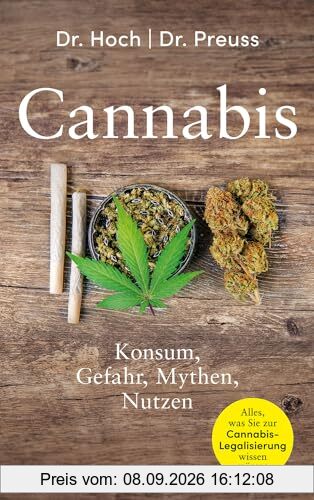 Cannabis: Konsum, Gefahr, Mythen, Nutzen