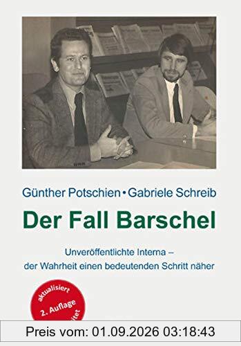 Der Fall Barschel: Unveröffentlichte Interna – der Wahrheit einen bedeutenden Schritt näher