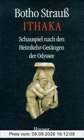 Ithaka: Schauspiel nach den Heimkehr-Gesängen der Odyssee