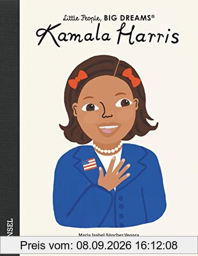 Kamala Harris: Little People, Big Dreams. Deutsche Ausgabe