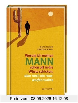 Warum ich meinen Mann schon oft in die Wüste schicken, aber noch nie rauswerfen wollte