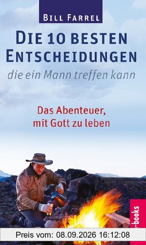 Die 10 besten Entscheidungen, die eine Mann treffen kann