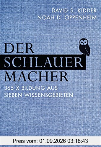 Der SchlauerMacher: 365 x Bildung aus sieben Wissensgebieten