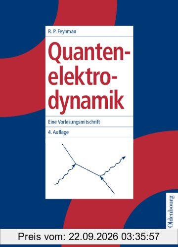 Quantenelektrodynamik: Eine Vorlesungsmitschrift