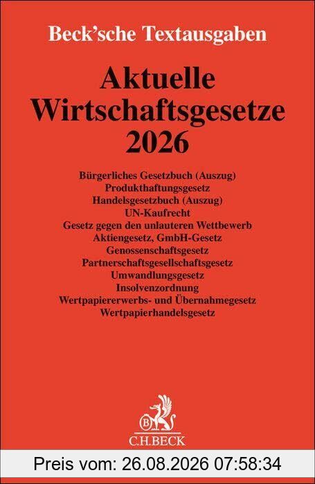 Aktuelle Wirtschaftsgesetze 2026: Bürgerliches Gesetzbuch (Auszug), Produkthaftungsgesetz, Handelsgesetzbuch (Auszug), UN-Kaufrecht, Gesetz gegen den ... 6. Oktober 2025 (Beck'sche Textausgaben)