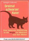 Annegret Pelliccetti Dreimal Schwarzer Kater