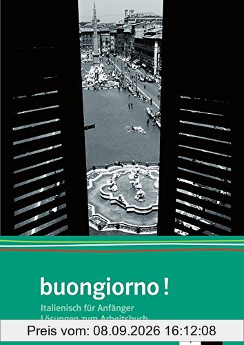 buongiorno! Neuausgabe, Lösungsheft zum Arbeitsbuch (Buongiorno! / Italienisch für Anfänger)