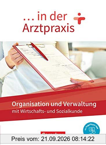 ... in der Arztpraxis - Neue Ausgabe: Organisation und Verwaltung in der Arztpraxis - Schülerbuch - Mit PagePlayer-App