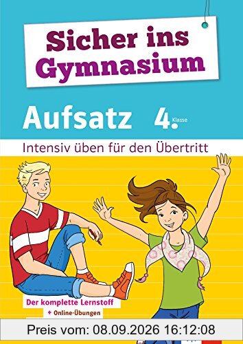 Sicher ins Gymnasium Aufsatz 4. Klasse: Intensiv üben für den Übertritt
