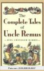 Harris, Joel Chandler The Complete Tales Of Uncle Remus
