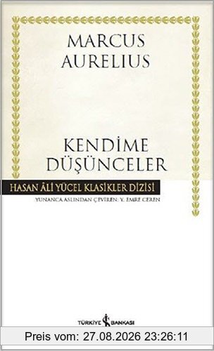 Kendime Düsünceler: Hasan Ali Yücel Klasikler Dizisi