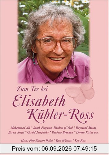 Zum Tee bei Elisabeth-Kübler-Ross