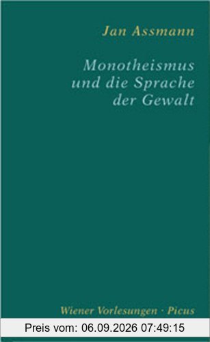 Monotheismus und die Sprache der Gewalt