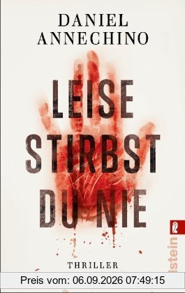Leise stirbst du nie (Ein Sami-Rizzo-Thriller)