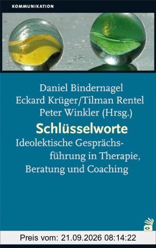 Schlüsselworte: Idiolektische Gesprächsführung in Therapie, Beratung und Coaching