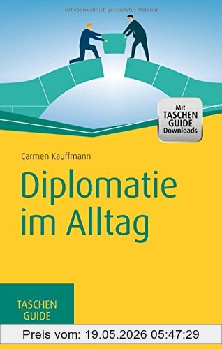 Carmen Kauffmann Diplomatie Im Alltag, Beziehungen Professionell Gestalten (Haufe TaschenGuide)