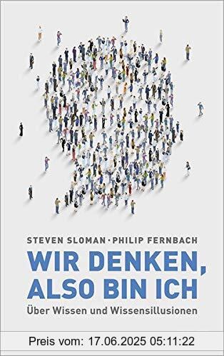 Brand : Beltz GmbH, Julius, Binding : Gebundene Ausgabe, Label : Beltz, Publisher : Beltz, medium : Gebundene Ausgabe, numberOfPages : 358, publicationDate : 2019-02-07, authors : Steven Sloman, Philip Fernbach, translators : Wolfgang Seidel, ISBN : 3407865589