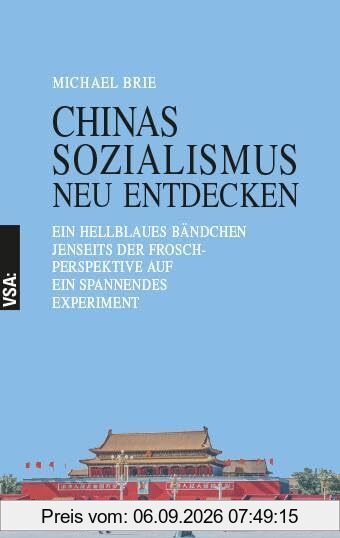 CHINAS SOZIALISMUS neu entdecken: Ein hellblaues Bändchen jenseits der Froschperspektive auf ein spannendes Experiment