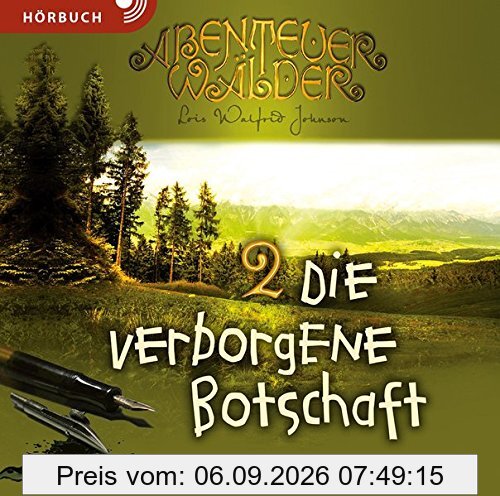 Die verborgene Botschaft (Hörbuch): Die Abenteuerwälder Band 2