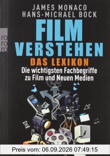 Film verstehen - Das Lexikon: Die wichtigsten Fachbegriffe zu Film und Neuen Medien