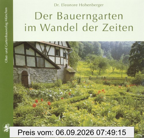 Der Bauerngarten im Wandel der Zeiten